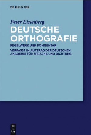 Deutsche Orthografie Regelwerk und Kommentar